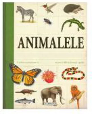 Animalele. Enciclopedie pentru copii (peste 1000 de ilustratii)