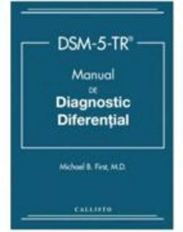 DSM-5-TR. Manual de diagnostic diferential - Michael B. First