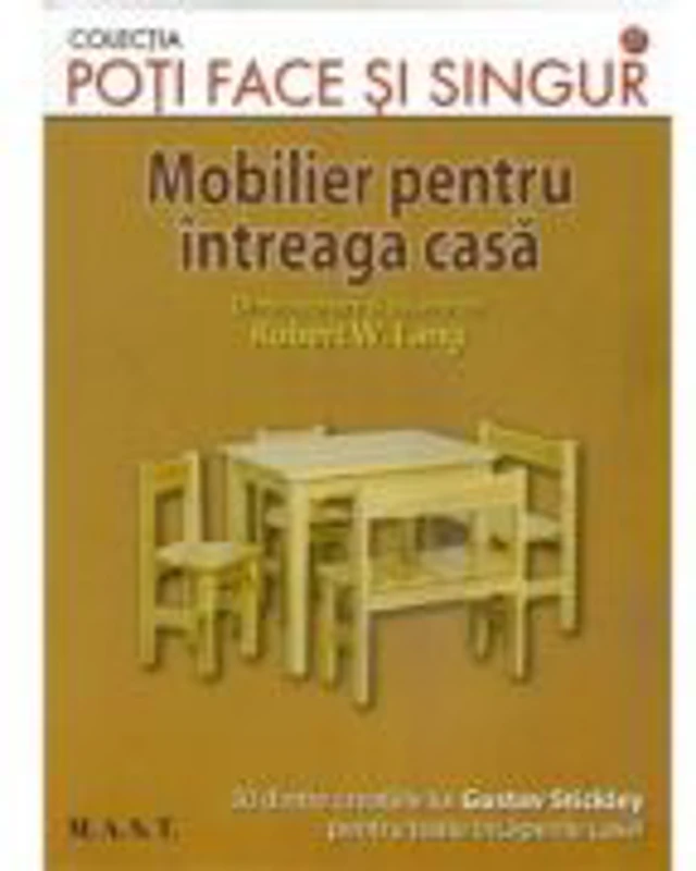 Mobilier pentru intreaga casa - Robert W. Lang