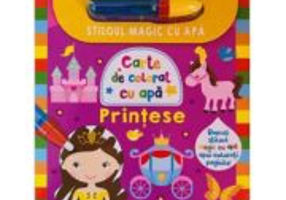 Printese. Carte de colorat cu apa. Stiloul magic cu apa