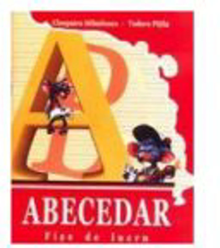 Abecedar - Fise de lucru - Cleopatra Mihailescu, Tudora Pitila