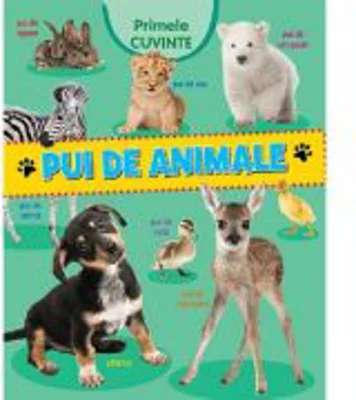 Primele cuvinte. Pui de animale