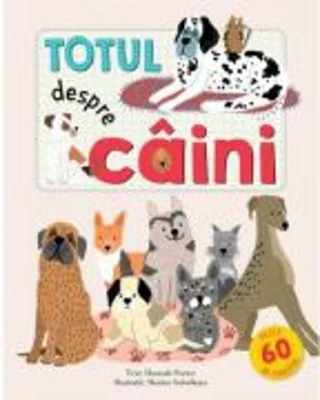 Totul despre caini