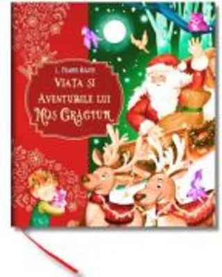 Viata si aventurile lui Mos Craciun - L. Frank Baum