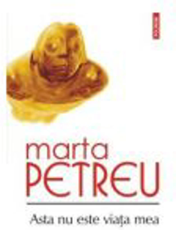 Asta nu este viata mea - Marta Petreu