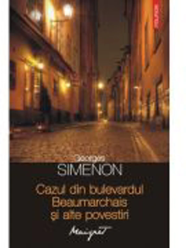 Cazul din bulevardul Beaumarchais si alte povestiri (Georges Simenon)