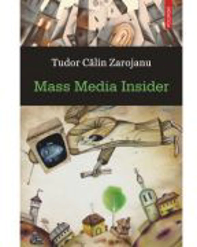 Mass Media Insider - Tudor Calin Zarojanu