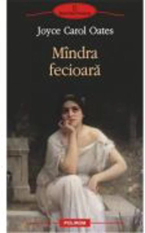 Mindra fecioara - Joyce Carol Oates