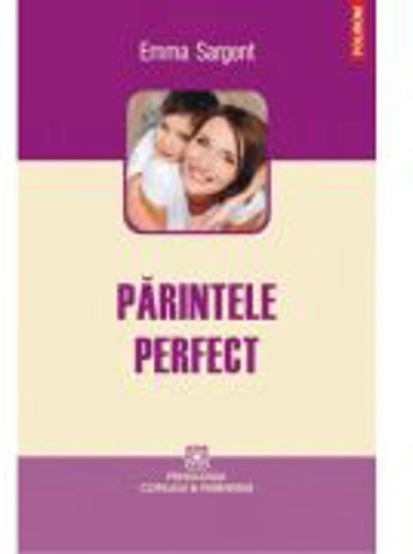 Parintele perfect (Emma Sargent)
