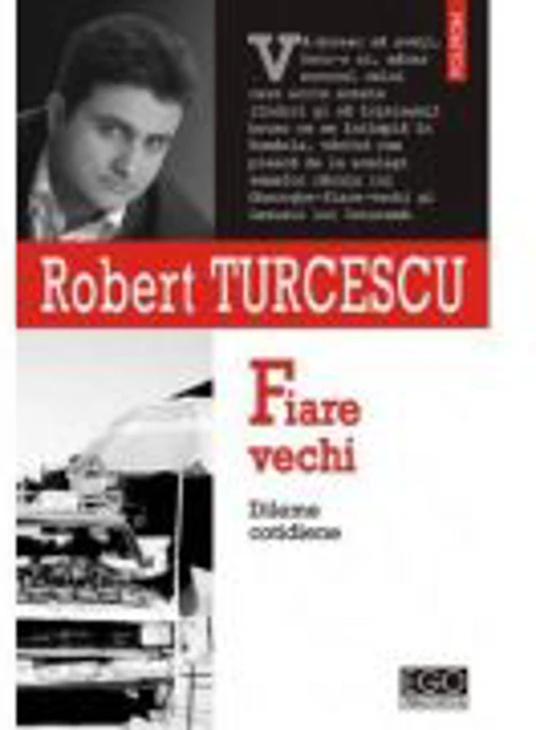 Fiare vechi - Dileme cotidiene (Robert Turcescu)