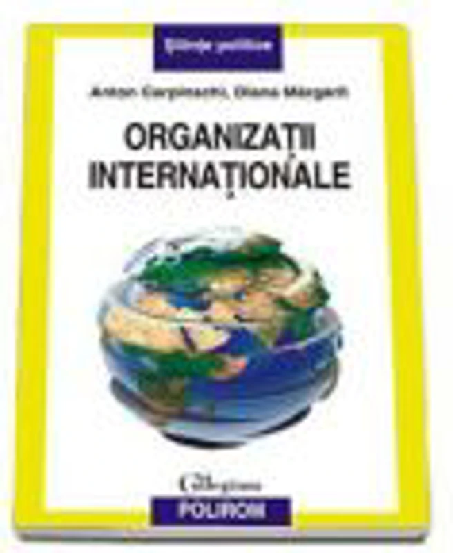 Organizatii internationale (Anton Carpinschi)