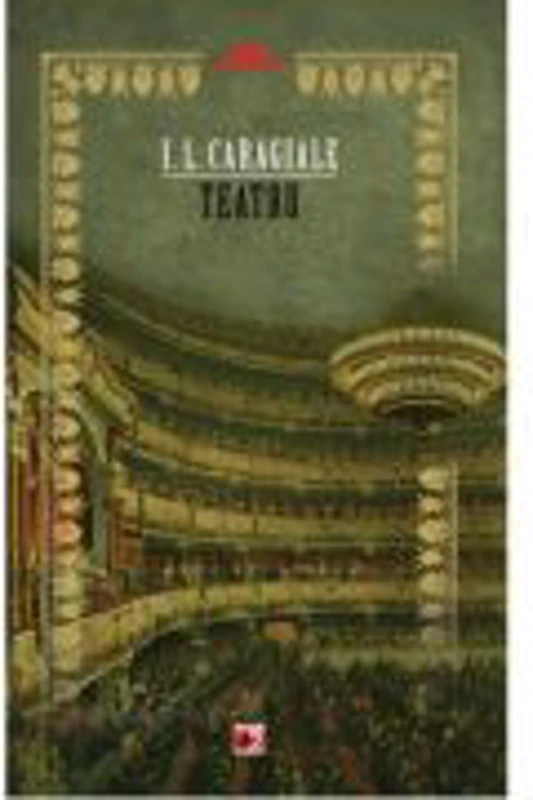 Teatru - I. L. Caragiale