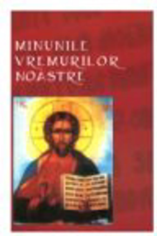 Minunile vremurilor noastre