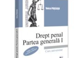 Drept penal. Partea generala 1. Editia a 3-a, revazuta si adaugita - Voicu Puscasu
