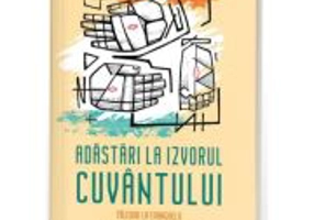 Adastari la Izvorul Cuvantului - talcuiri la Evanghelii - Pr. Maxim (Iuliu-Marius) Morariu