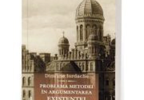 Problema metodei in argumentarea existentei lui Dumnezeu - Dimitrie Iordache