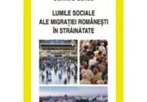 Lumile sociale ale migratiei romanesti in strainatate (Dumitru Sandu)