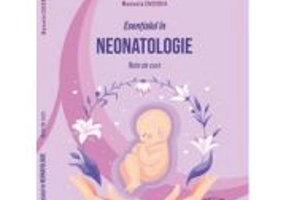 Esentialul in neonatologie - Manuela Cucerea