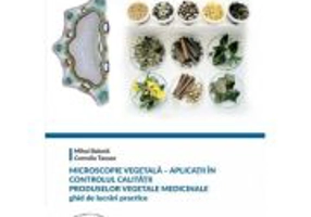 Microscopie vegetala. Aplicatii in controlul calitatii produselor vegetale medicinale. Ghid de lucrari practice (color) - Mihai Babota