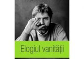 Elogiul vanitatii. In versiunea romaneasca a autorului - Andrei Vieru