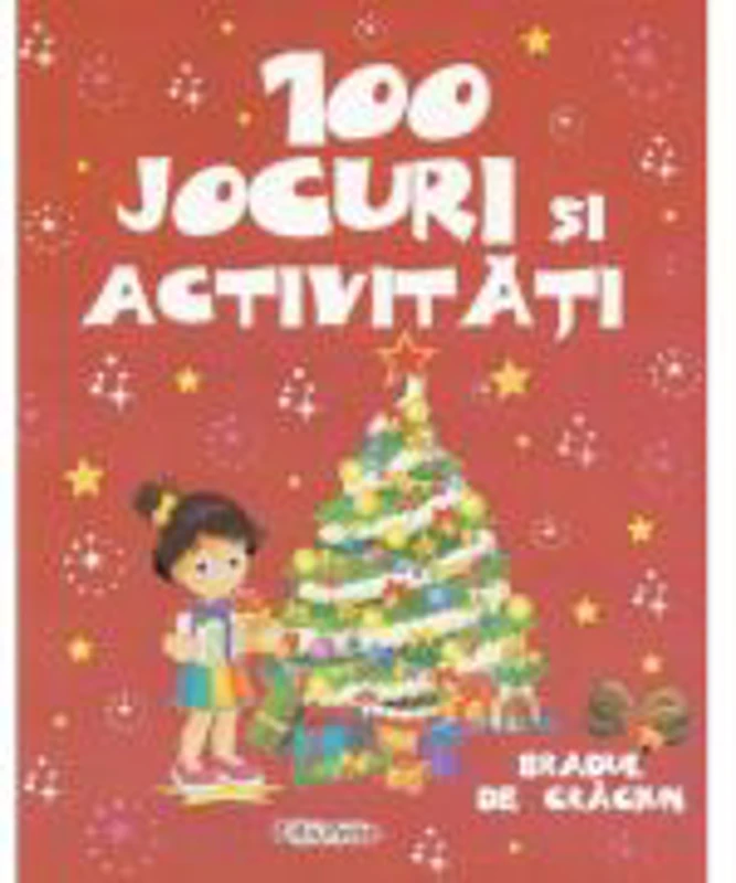 100 jocuri si activitati. Bradul de Craciun