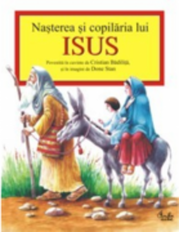Nasterea si copilaria lui Isus - Cristian Badilita