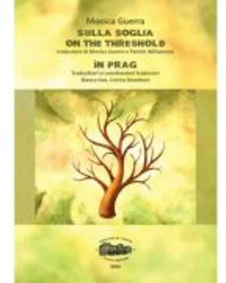 In prag. Traducere Sulla Soglia / On the threshold - Monica Guerra