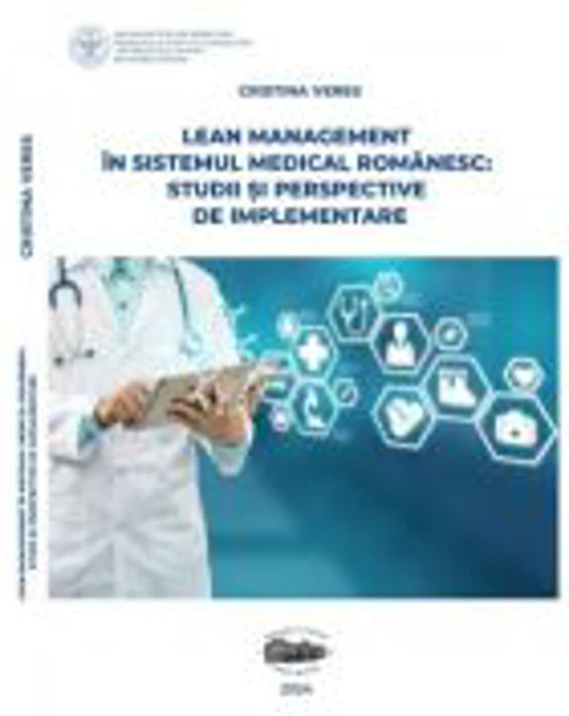 Lean management in sistemul medical romanesc - Cristina Veres