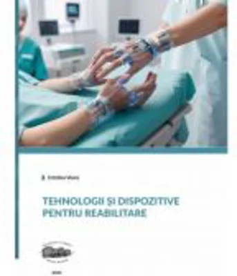 Tehnologii si dispozitive pentru reabilitare - Cristina Veres
