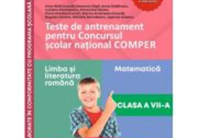 Teste de antrenament pentru Concursul scolar national COMPER, Limba si literatura romana. Matematica. Clasa 7 - Bogdan Antohe