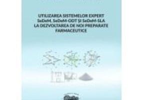 Utilizarea sistemelor expert SeDeM, SeDeM-ODT si SeDeM-SLA la dezvoltarea de noi preparate farmaceutice - Alexandru Vlad