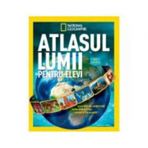 Atlasul lumii pentru eleviI. National Geographic. Editie cartonata