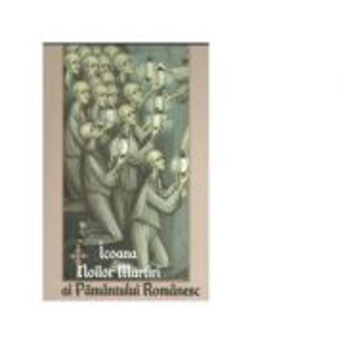 Icoana noilor martiri ai pamantului romanesc. Marturisitori romani din secolul 20