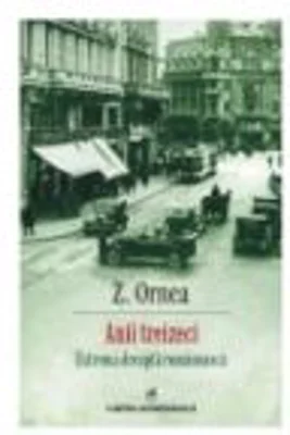 Anii treizeci. Extrema dreapta romaneasca - Zigu Ornea