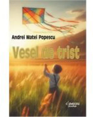 Vesel de trist - Andrei Matei Popescu
