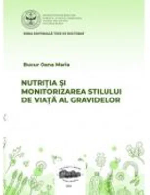 Nutritia si monitorizarea stilului de viata al gravidelor - Oana Maria Bucur