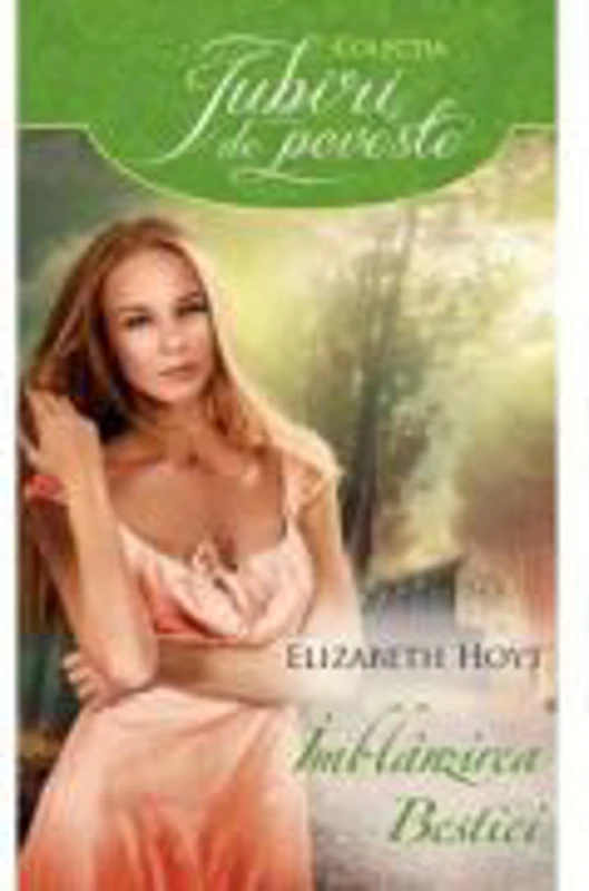 Imblanzirea Bestiei - Elizabeth Hoyt