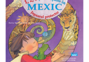 1, 2, 3 Si-am ajuns in Mexic. Jaguarul protector - Cristina Falcon Maldonado