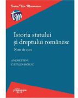 Istoria statului si dreptului romanesc. Note de curs