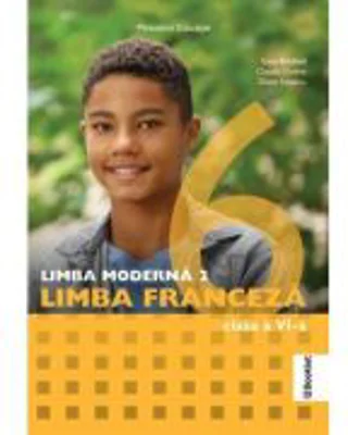 Manual Limba Moderna 2 Limba Franceza. Clasa a 6-a