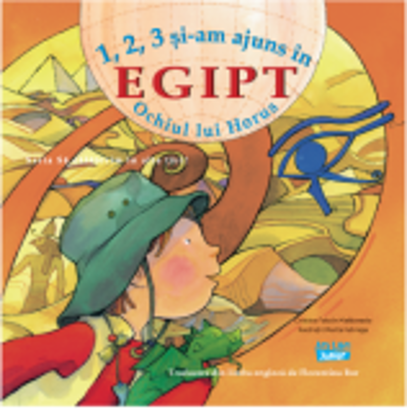 1, 2, 3 Si-am ajuns in Egipt. Ochiul lui Horus - Cristina Falcon Maldonado