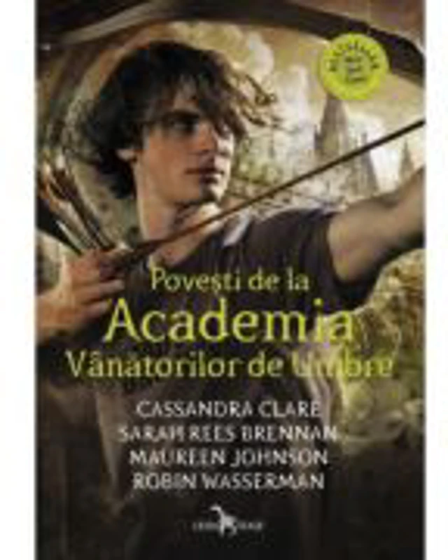 Povești de la Academia Vanatorilor de Umbre - Cassandra Clare, Sarah Rees Brennan, Maureen Johnson, Robin Wasserman