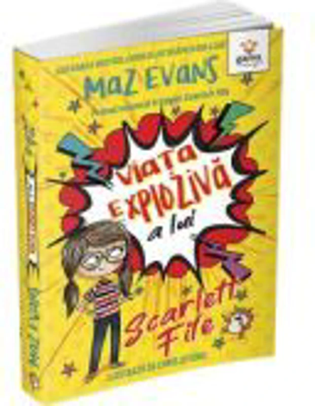 Viata exploziva a lui Scarlett Fife, volumul 1 - Maz Evans