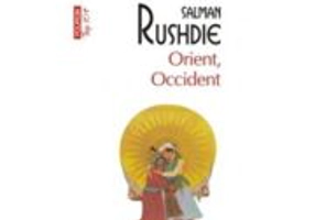 Orient, Occident (editie de buzunar) - Salman Rushdie