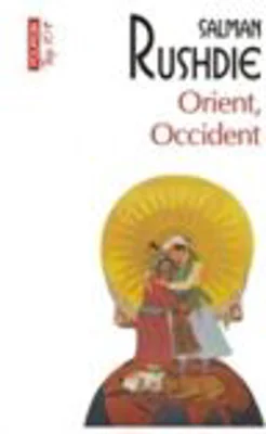Orient, Occident (editie de buzunar) - Salman Rushdie