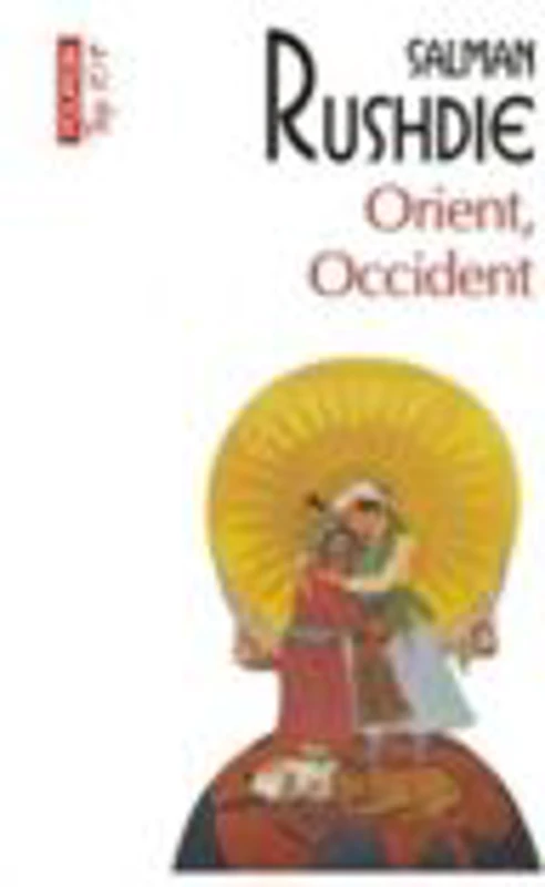Orient, Occident (editie de buzunar) - Salman Rushdie