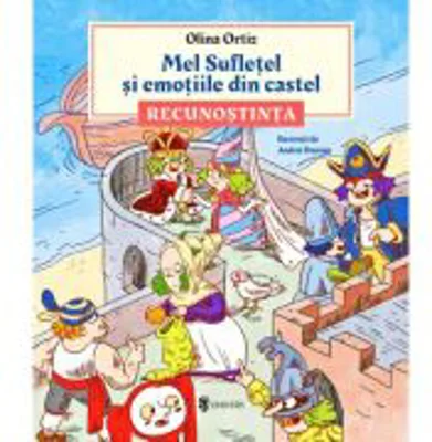 Mel Sufletel si emotiile din castel - Recunostinta (vol. 2) - Olina Ortiz