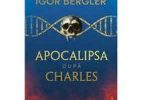 Apocalipsa dupa Charles - Igor Bergler