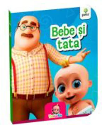 Primele carti ale lui bebe TraLala. Bebe si tata