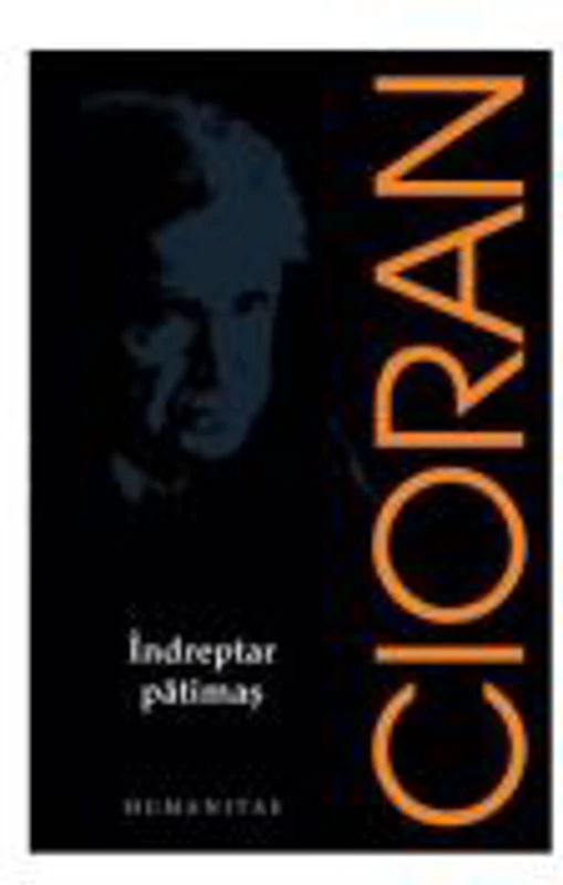 Indreptar patimas - Emil Cioran